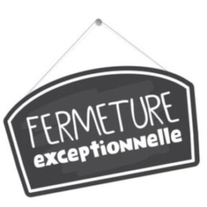 Fermé exceptionnellement.